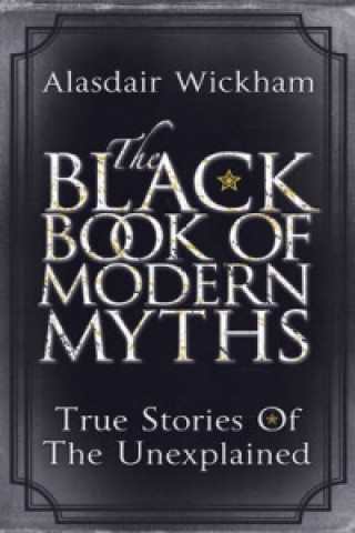 Kniha Black Book of Modern Myths Alasdair Wickham