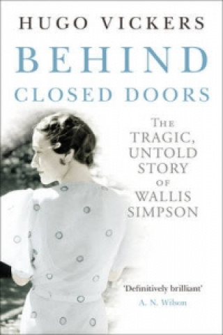 Knjiga Behind Closed Doors Hugo Vickers