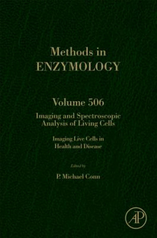 Kniha Imaging and Spectroscopic Analysis of Living Cells P. Michael Conn