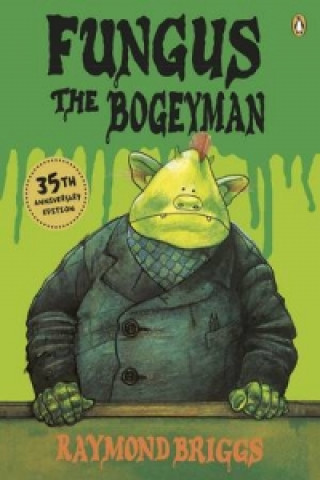 Книга Fungus the Bogeyman Raymond Briggs