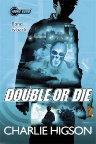 Carte Young Bond: Double or Die Charlie Higson