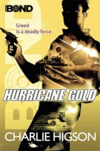 Kniha Young Bond: Hurricane Gold Charlie Higson
