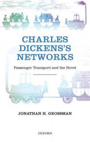 Könyv Charles Dickens's Networks Jonathan Grossman