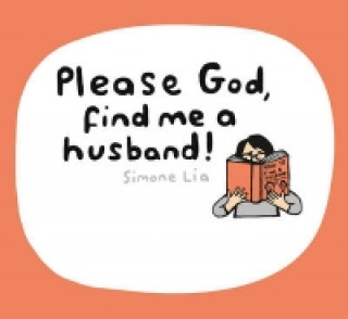 Könyv Please God, Find Me A Husband! Simone Lia