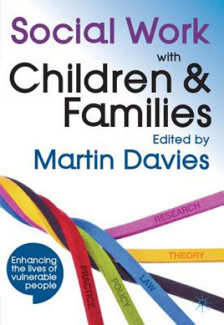 Kniha Social Work with Children and Families Martin Brett Davies