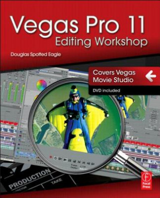 Kniha Vegas Pro 11 Editing Workshop Douglas Spotted Eagle
