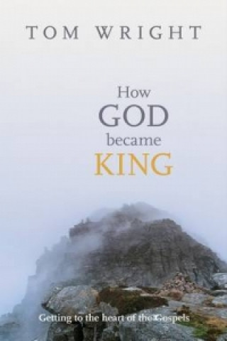 Book How God Became King Tom Wright