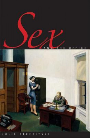 Libro Sex and the Office Julie Berebitsky