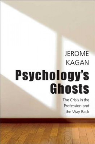 Kniha Psychology's Ghosts Jerome Kagan