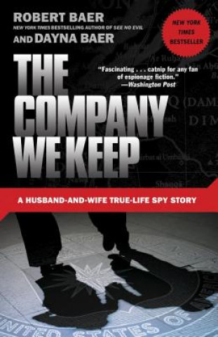 Kniha Company We Keep Robert Baer