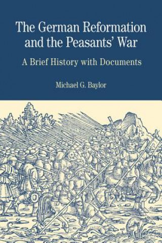 Kniha German Reformation and the Peasants' War Michael G Baylor