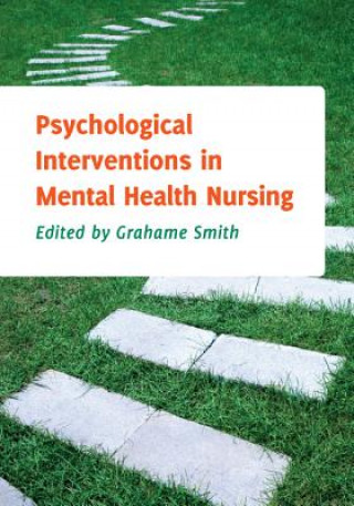 Carte Psychological Interventions in Mental Health Nursing Grahame Smith