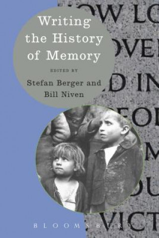 Kniha Writing the History of Memory Stefan Berger