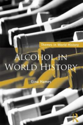 Kniha Alcohol in World History Gina Hames