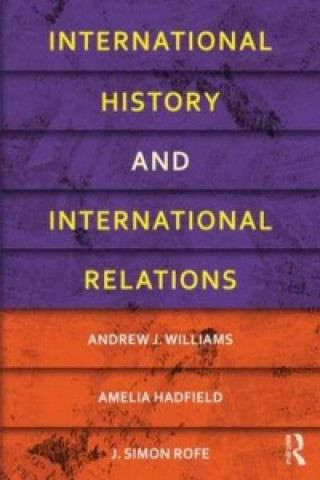 Könyv International History and International Relations Andrew Williams