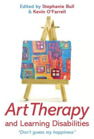 Книга Art Therapy and Learning Disabilities Stephanie Bull