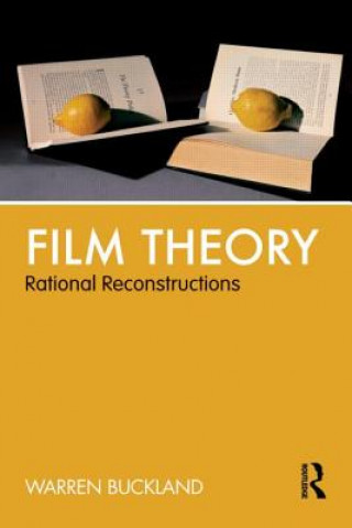 Könyv Film Theory: Rational Reconstructions Warren Buckland