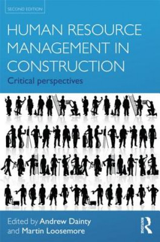 Kniha Human Resource Management in Construction Andrew Dainty