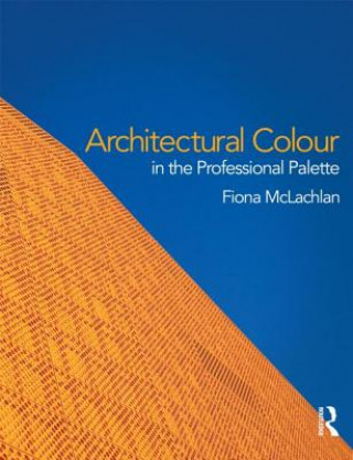 Книга Architectural Colour in the Professional Palette Fiona McLachlan