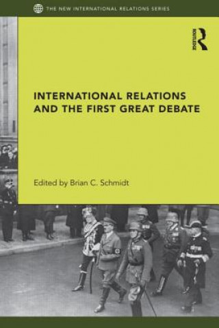 Kniha International Relations and the First Great Debate Brian Schmidt