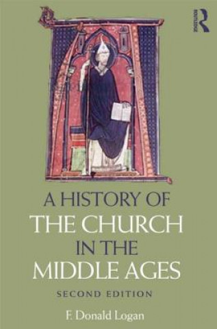 Kniha History of the Church in the Middle Ages F Donald Logan