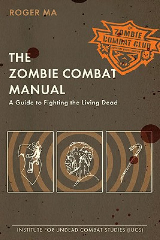 Kniha Zombie Combat Manual Roger Ma