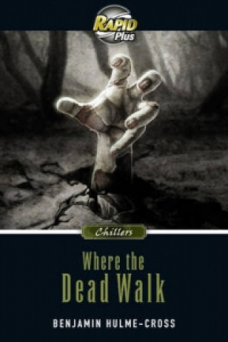 Книга RapidPlus 9.1 Where the Dead Walk Benjamin Hulme-Cross