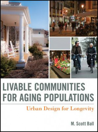 Boek Livable Communities for Aging Populations - Urban  Design for Longevity Scott Ball