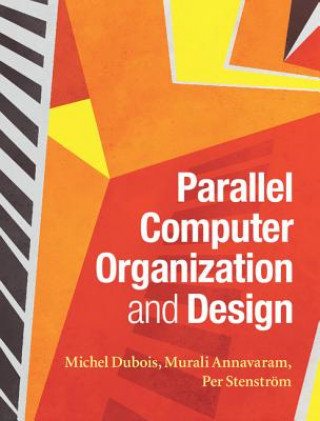 Könyv Parallel Computer Organization and Design Michel Dubois