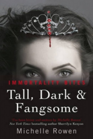 Kniha Tall, Dark & Fangsome Michelle Rowen