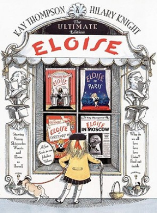 Книга Eloise: the Ultimate Edition Hilary Knight