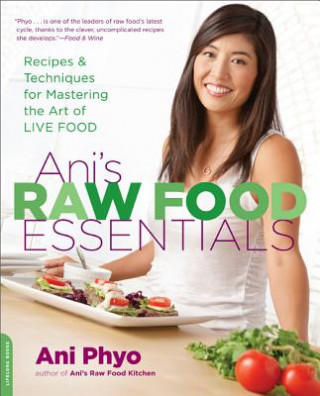 Książka Ani's Raw Food Essentials Ani Phyo