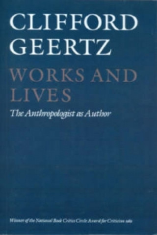 Βιβλίο Works and Lives - The Anthropologist as Author Clifford Geertz