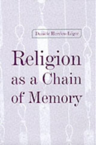 Buch Religion as a Chain of Memory Daniele Hervieu-Leger