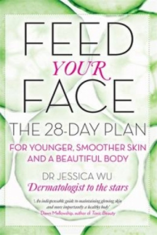 Книга Feed Your Face Dr Jessica Wu