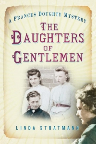 Knjiga Daughters of Gentlemen Linda Stratmann