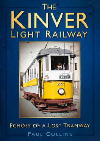 Könyv Kinver Light Railway Paul Collins