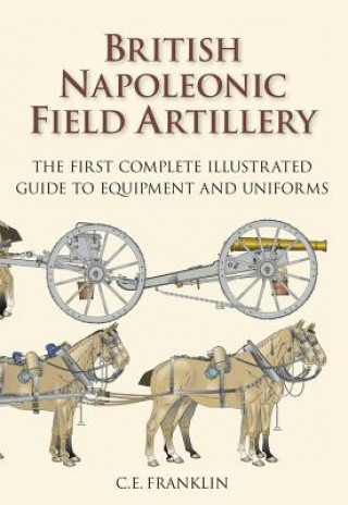 Livre British Napoleonic Field Artillery C.E. Franklin