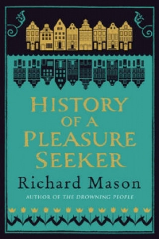 Книга History of a Pleasure Seeker Richard Mason