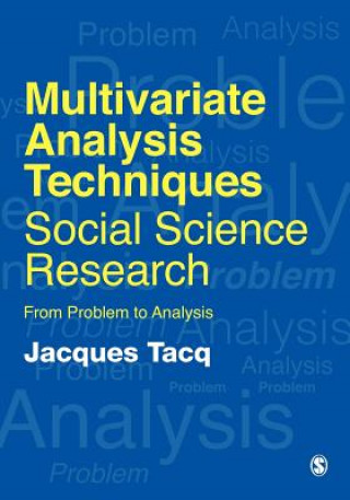 Książka Multivariate Analysis Techniques in Social Science Research Jacques Tacq