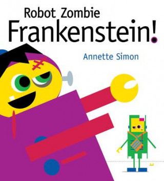 Livre Robot Zombie Frankenstein! Annette Simon