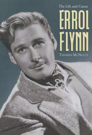 Kniha Errol Flynn Thomas McNulty