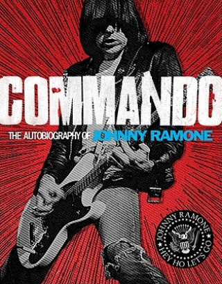 Книга Commando Johnny Ramone