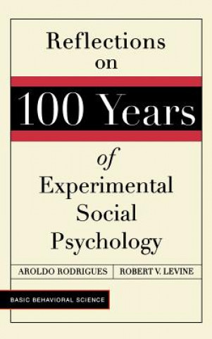 Kniha Reflections On 100 Years Of Experimental Social Psychology Aroldo Rodrigues