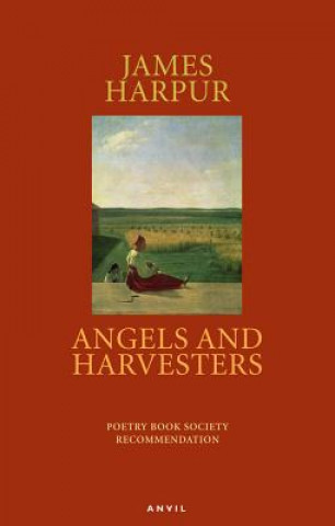 Kniha Angels and Harvesters James Harpur