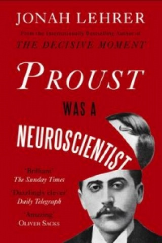 Könyv Proust Was a Neuroscientist Jonah Lehrer
