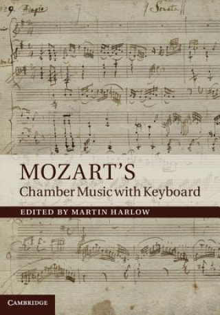 Kniha Mozart's Chamber Music with Keyboard Martin Harlow