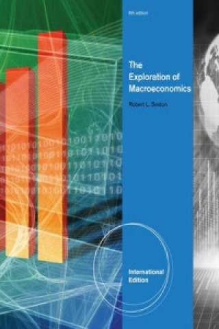 Książka Exploration of Macroeconomics, International Edition Robert Sexton