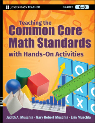 Book Teaching the Common Core Math Standards with Hands-On Activities, Grades 6-8 Judith A Muschla