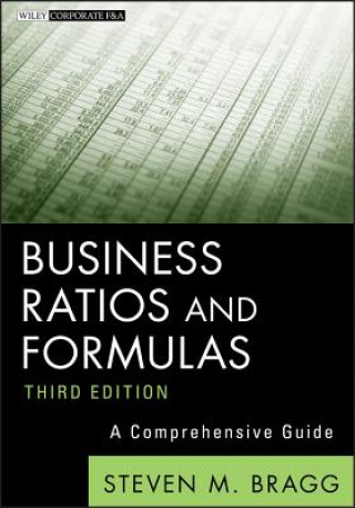 Kniha Business Ratios and Formulas - A Comprehensive Guide 3e Steven M Bragg